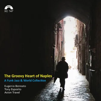 The Groovy Heart of Naples (A Funk Jazz & World Collection) by Tony Esposito