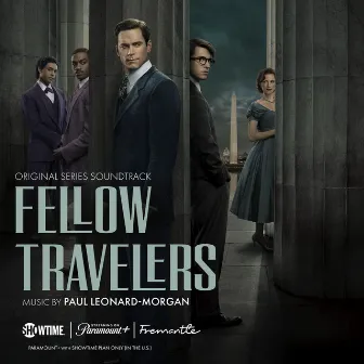 Fellow Travelers (Original Series Soundtrack) by Paul Leonard-Morgan