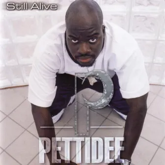 Still Alive by Pettidee