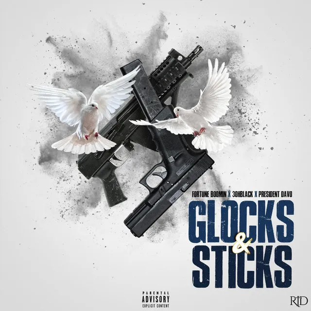 Glocks & Sticks (feat. 3ohblack & President Davo)