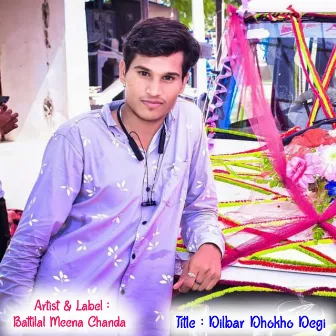 Dilbar Dhokho Degi by Battilal Meena Chanda