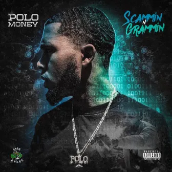 Scammin' & Grammin by Polo Money