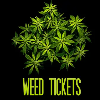 Weed Tickets by Zeplinn