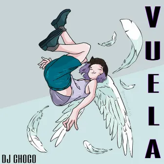 Vuela by Dj Choco