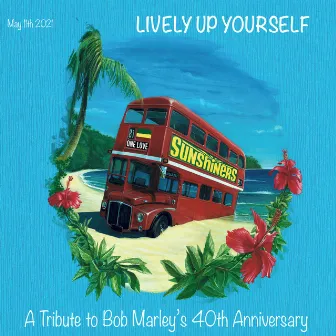 Lively up Yourself (A Tribute to Bob Marley 40th Anniversary) by Sunshiners