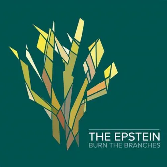 Burn the Branches by The Epstein