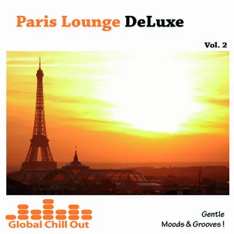 Paris Lounge Deluxe Vol. 2 - Gentle Moods & Grooves! by Billy Thunder