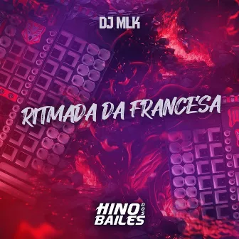 Ritmada da Francesa by DJ MLK