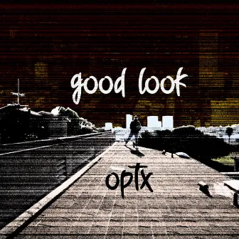 Good Look by Optx