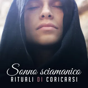 Sonno sciamanico – Rituali di coricarsi, Calmando i suoni del flauto, Rilassanti voci di notte, Fuoco scoppiettante spirituale by Zona di luna fasi musica