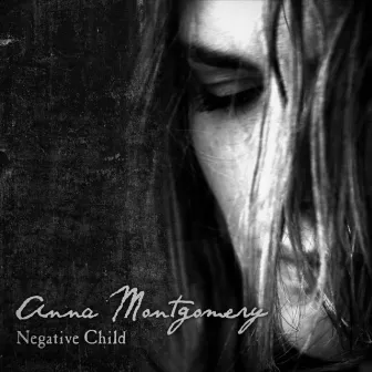 Negative Child by Anna Montgomery