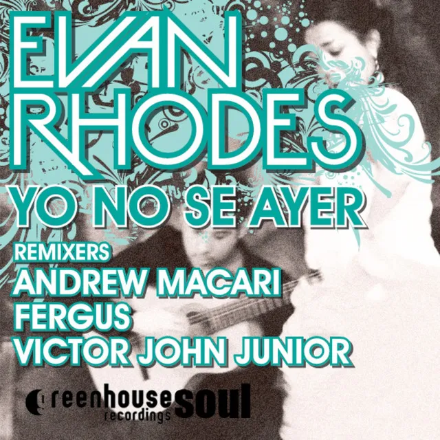 Yo No Se Ayer - Andrew Macari Remix