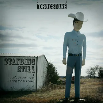 Standing Still by Drugstore