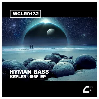 Kepler-186F EP by Hyman Bass