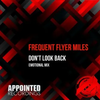 Don't Look Back (Emotional Mix) by Frequent Flyer Miles