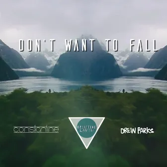 Don't Want to Fall by Drew Parks