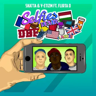 Selfies Remix by Skatta