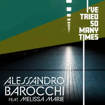 I've Tried so Many Times by Alessandro Barocchi