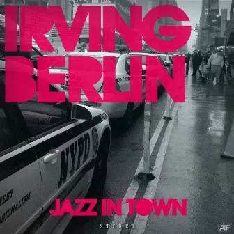 Jazz in Town (The Original Songbook) by Irving Berlin