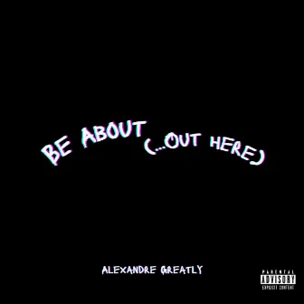 BeAbout by Alexandre Greatly