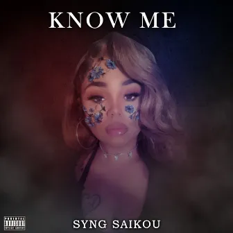 Know Me by Syng Saikou