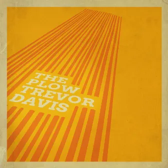 The Plow - Single by Trevor Davis