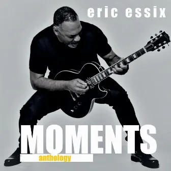 Moments Anthology by Eric Essix