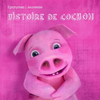 Histoire de cochon by Jean Bolo