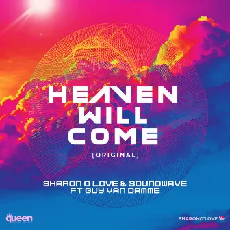 Heaven Will Come by Sharon O'Love