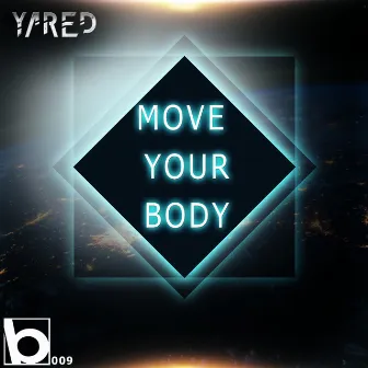 Move Your Body by Yared