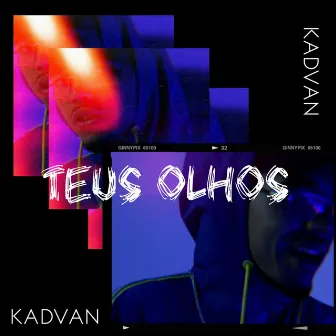 Teus Olhos by Kadvan