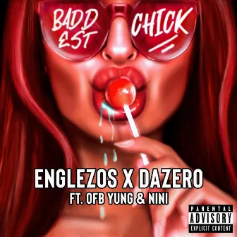 Baddest Chick by Englezos