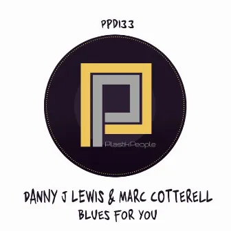 Blues For You by Danny J Lewis