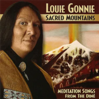 Sacred Mountains - Meditation Songs from the Dine by Louie Gonnie