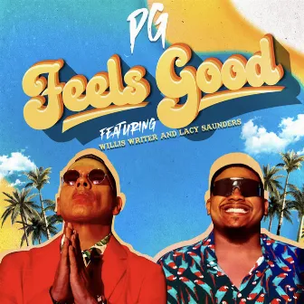 Feels Good by PG