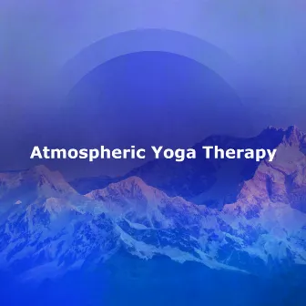 Atmospheric Yoga Therapy by Yoga Therapy