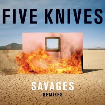 Savages (feat. Tom Swoon) by Five Knives