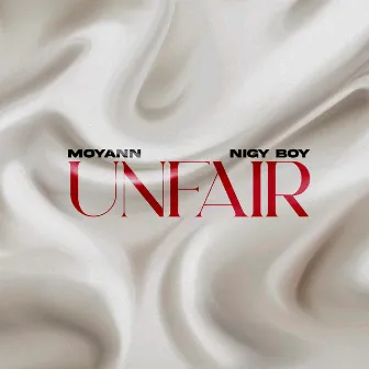 Unfair by NIGY BOY