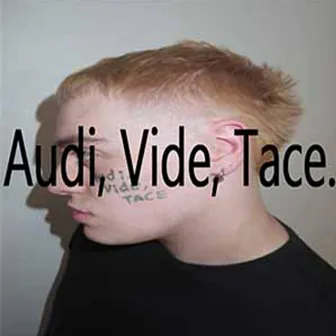 Audi, Vide, Tace. by Kenny Hilton