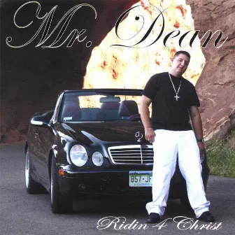 Ridin 4 Christ by Mr Dean