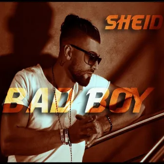 Bad Boy by Sheid