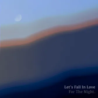 Let's Fall in Love for the Night by Chairman Bao