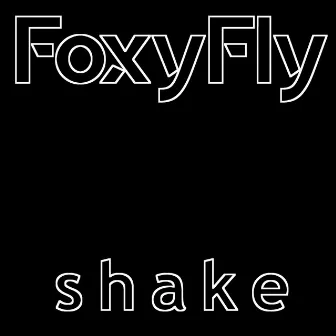 Shake by FoxyFly