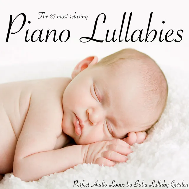 The 25 Most Relaxing Piano Lullabies - Perfect Audio Loops