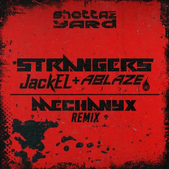 Strangers (Mechanyx Remix) by MECHANYX