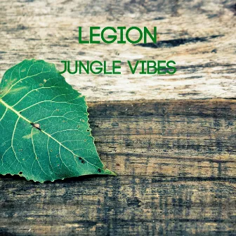 Jungle Vibes by The Legion