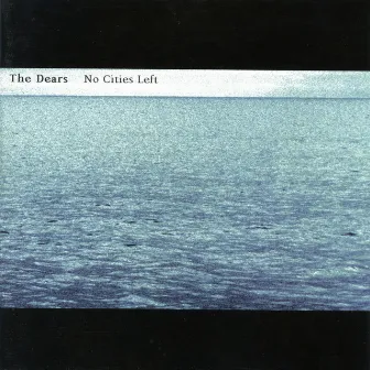 No Cities Left by The Dears