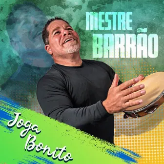 Joga Bonito by Mestre Barrão