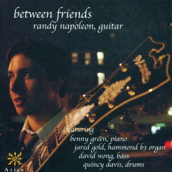 Napoleon, Randy: Between Friends by Randy Napoleon