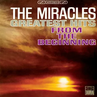 Greatest Hits: From The Beginning by The Miracles